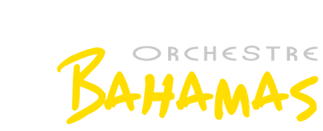 Bal Populaire - L'Orchestre Bahamas au services de vos soirées.